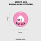 Round Slap Stickers