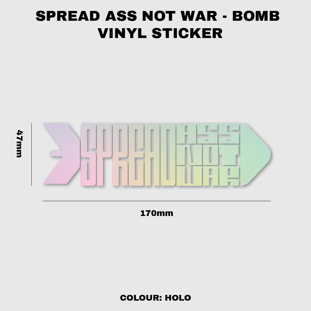 Spread Ass Not War - Bomb
