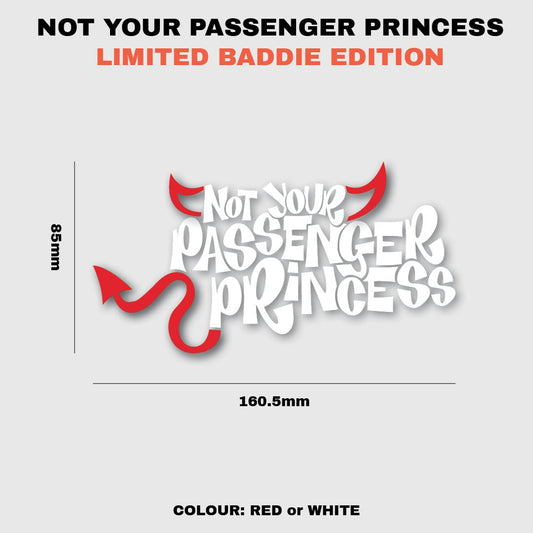 BADDIE LIMITED EDITION Not Your Passenger Princess - Fat Ass Store