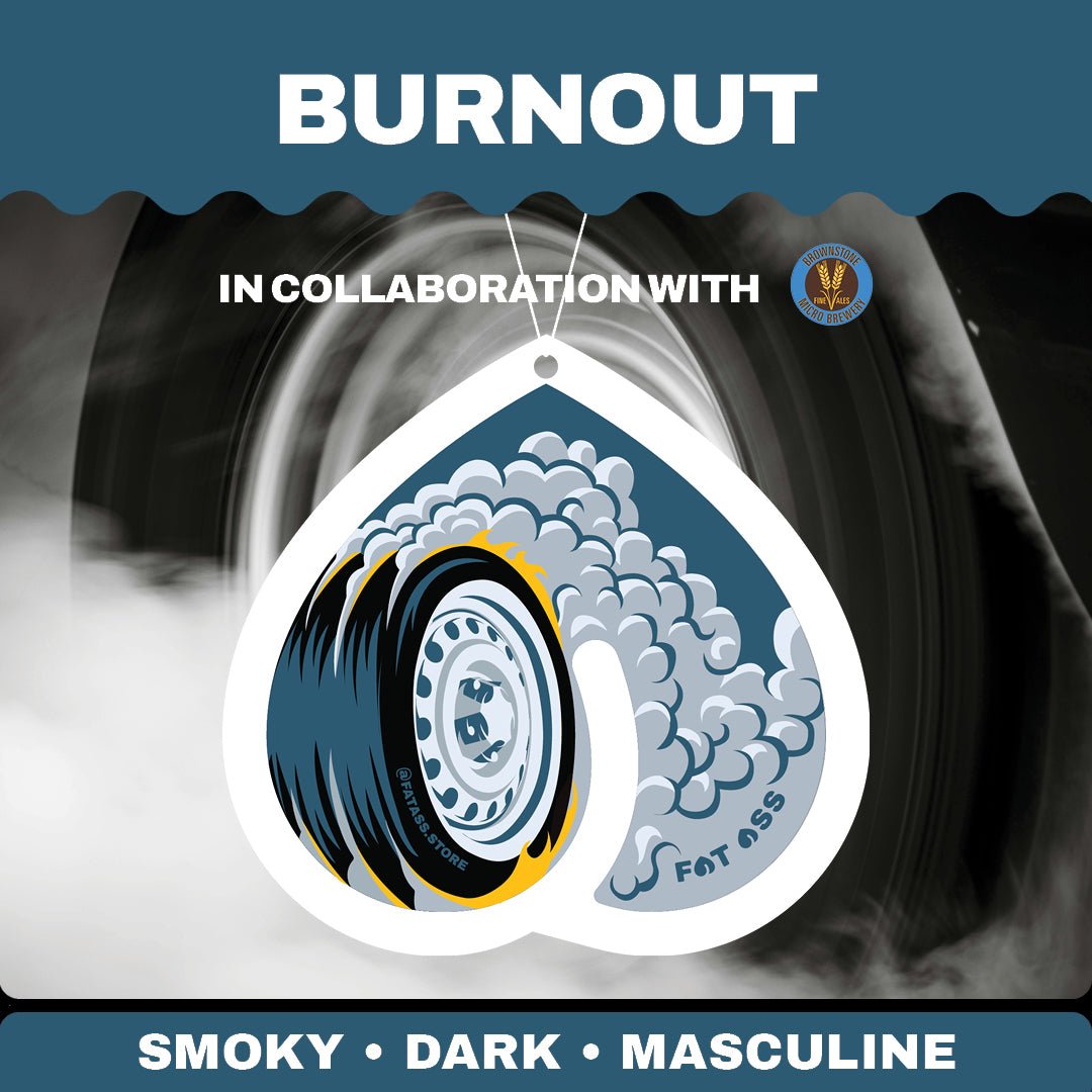Burnout - Air Freshener - Fat Ass Store