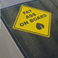 Fat Ass On Board Vinyl Sticker