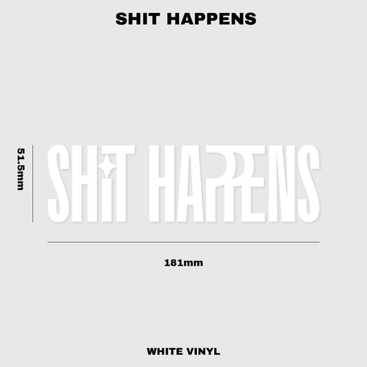 Shit Happens Vinyl Sticker - Fat Ass Store
