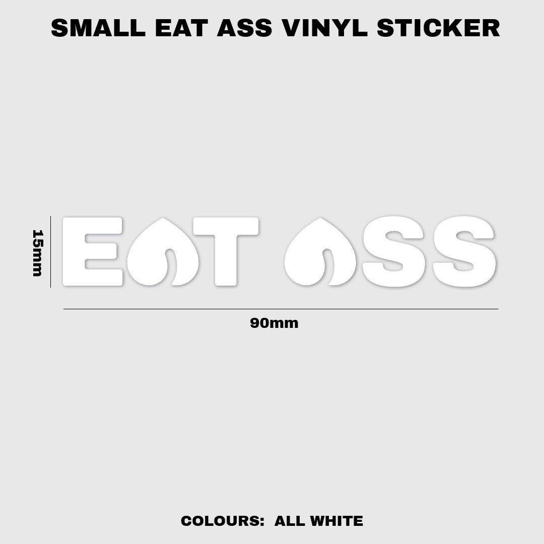Small Eat Ass Vinyl Sticker - Fat Ass Store