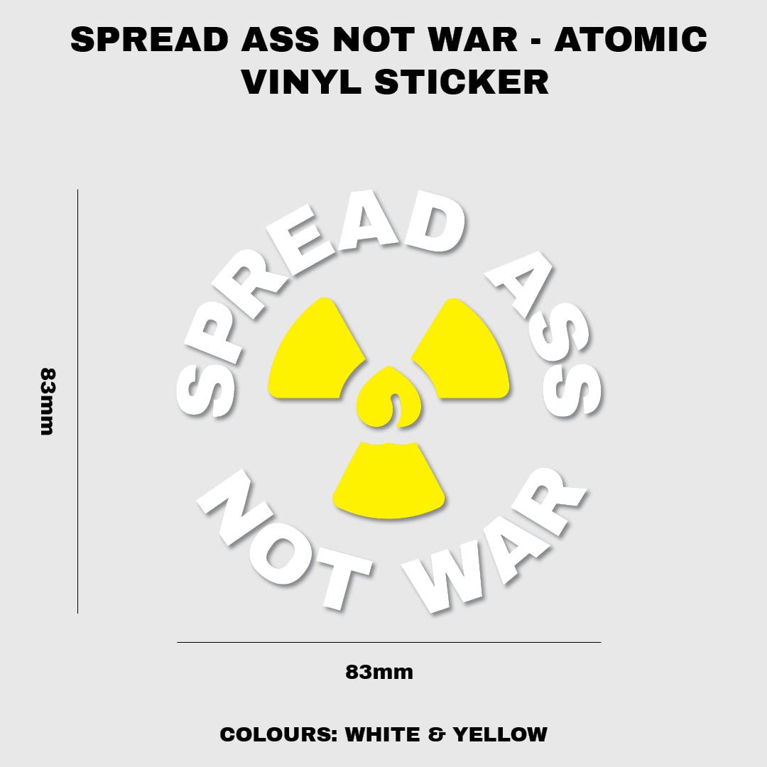 Spread Ass Not War - Atomic - Fat Ass Store