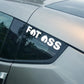 Fat Ass Vinyl Sticker