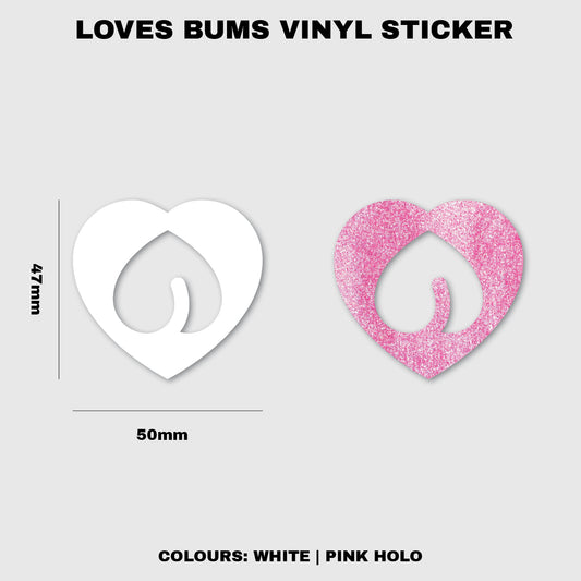 Love Bum Vinyl Sticker