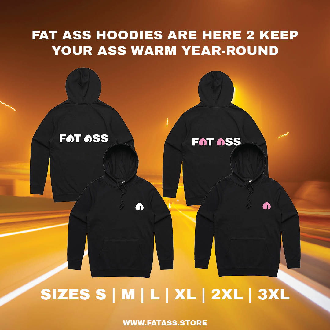 Fat Ass Hoodie Made To Order