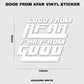 Good From Afar Far From Good Vinyl Sticker - Fat Ass Store
